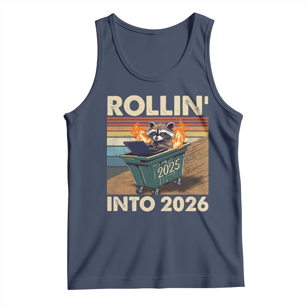 Funny Raccoon Rollin Into 2026 Tank Top New Year Dumpster Fire TS11 Navy Print Your Wear