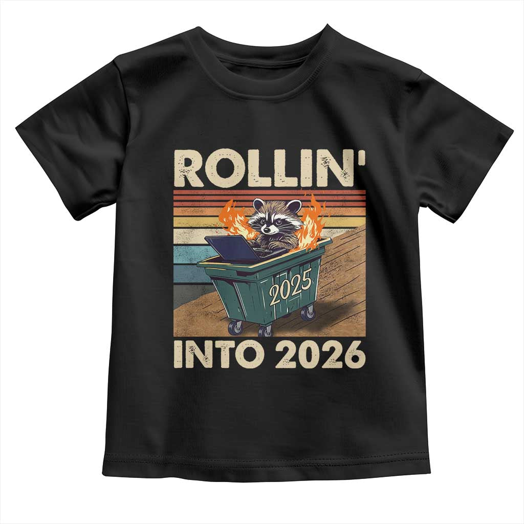 Funny Raccoon Rollin Into 2026 Toddler T Shirt New Year Dumpster Fire TS11 Black Print Your Wear