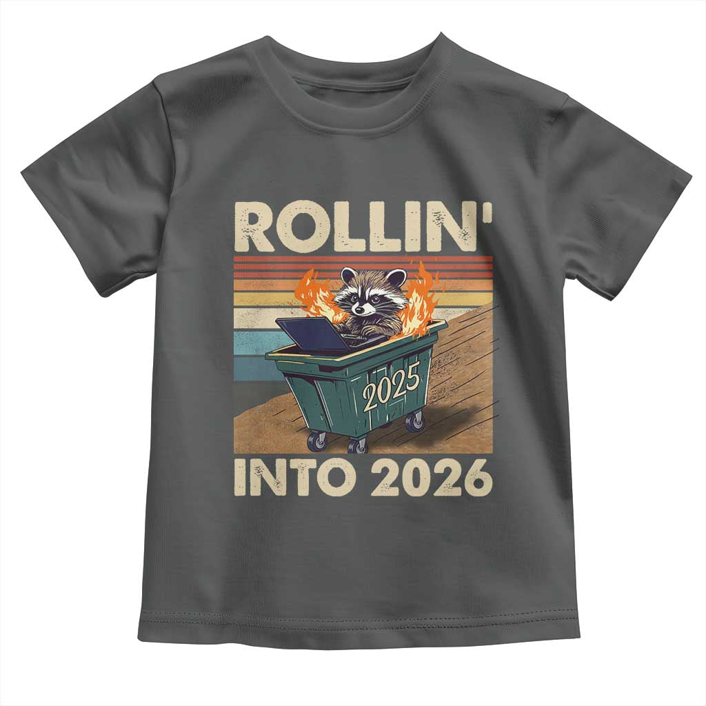 Funny Raccoon Rollin Into 2026 Toddler T Shirt New Year Dumpster Fire TS11 Dark Heather Print Your Wear