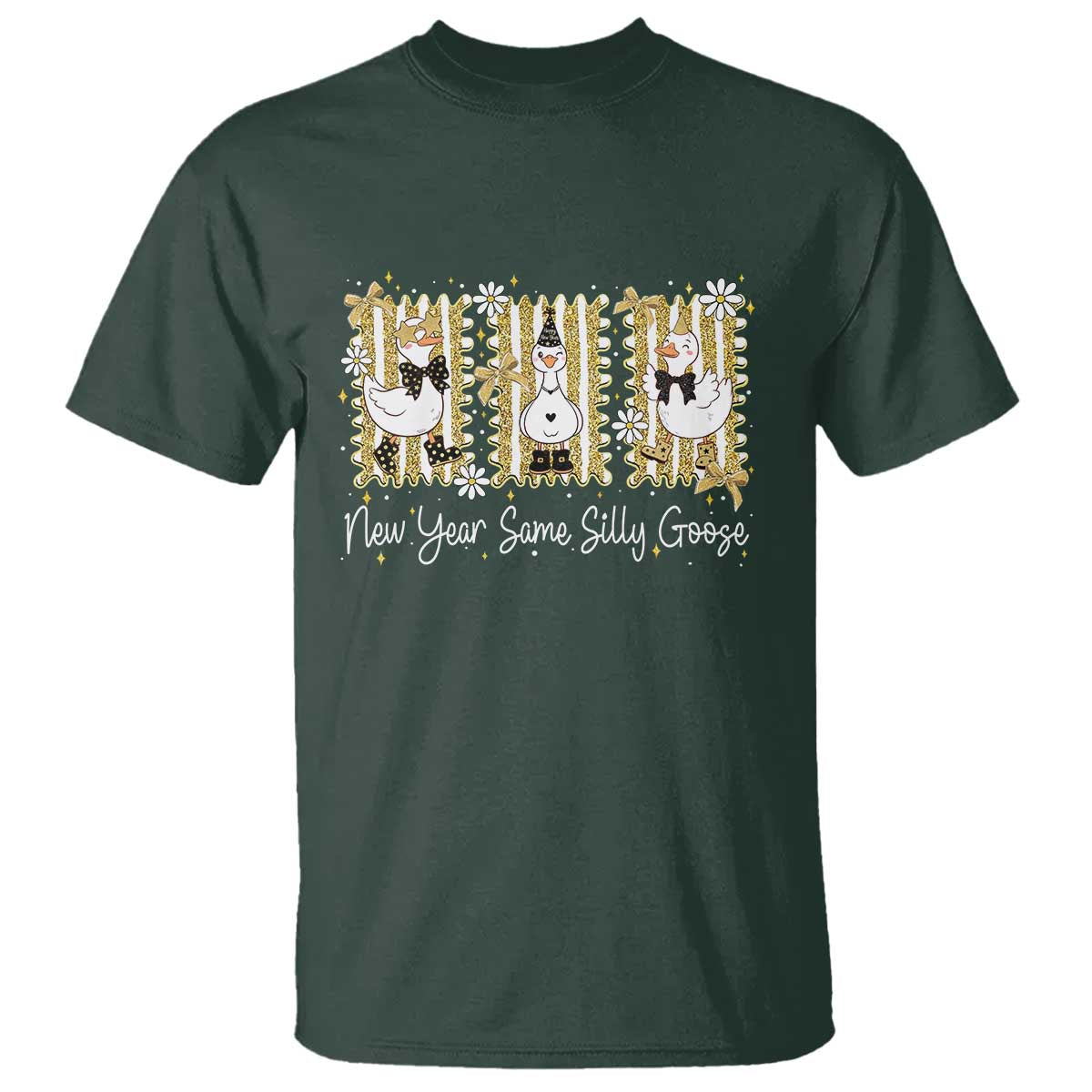 Funny New Year Same Silly Goose T Shirt New Year Eve Goose Squad Faux Glitter TS11 Dark Forest Green Print Your Wear