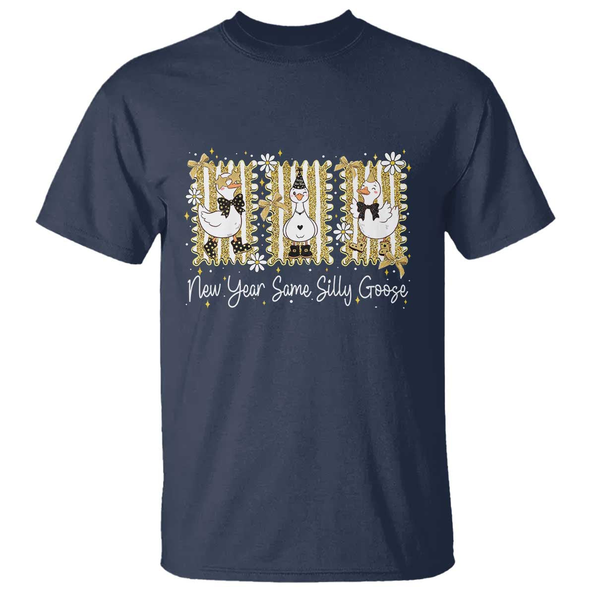Funny New Year Same Silly Goose T Shirt New Year Eve Goose Squad Faux Glitter TS11 Navy Print Your Wear