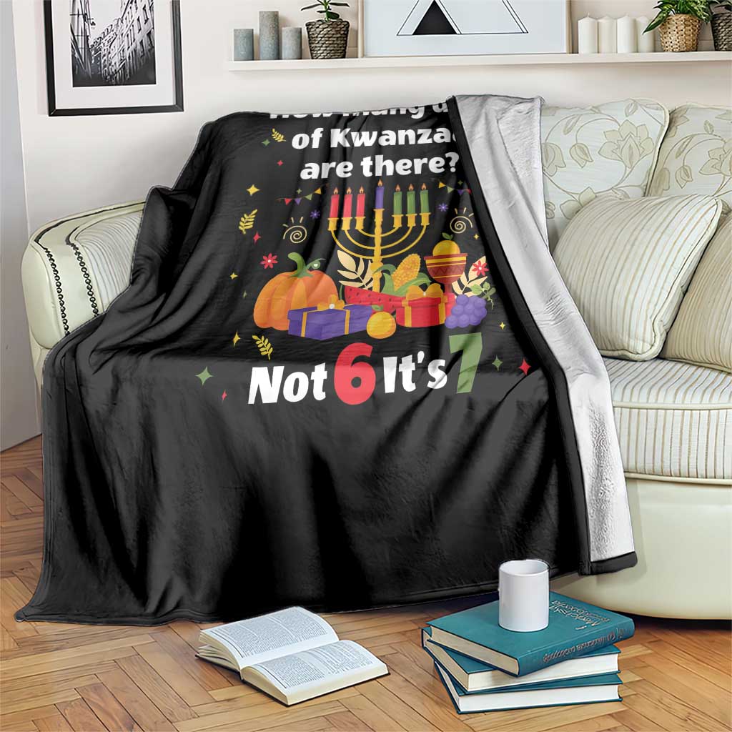 Funny 67 Kwanzaa Throw Blanket How Many Days Of Kwanzaa Are There Not 6 It Is 7 TS11 Print Your Wear