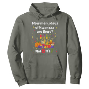 Funny 67 Kwanzaa Hoodie How Many Days Of Kwanzaa Are There Not 6 It Is 7 TS11 Military Green Print Your Wear