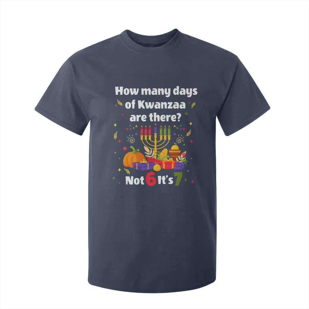 Funny 67 Kwanzaa T Shirt For Kid How Many Days Of Kwanzaa Are There Not 6 It Is 7 TS11 Navy Print Your Wear