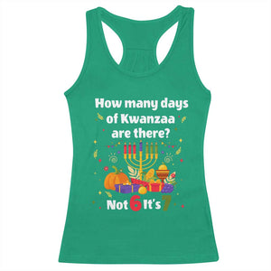 Funny 67 Kwanzaa Racerback Tank Top How Many Days Of Kwanzaa Are There Not 6 It Is 7 TS11 Irish Green Print Your Wear