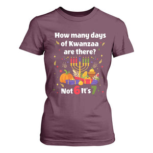 Funny 67 Kwanzaa T Shirt For Women How Many Days Of Kwanzaa Are There Not 6 It Is 7 TS11 Maroon Print Your Wear