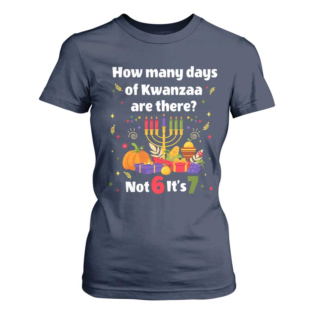 Funny 67 Kwanzaa T Shirt For Women How Many Days Of Kwanzaa Are There Not 6 It Is 7 TS11 Navy Print Your Wear