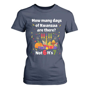 Funny 67 Kwanzaa T Shirt For Women How Many Days Of Kwanzaa Are There Not 6 It Is 7 TS11 Navy Print Your Wear
