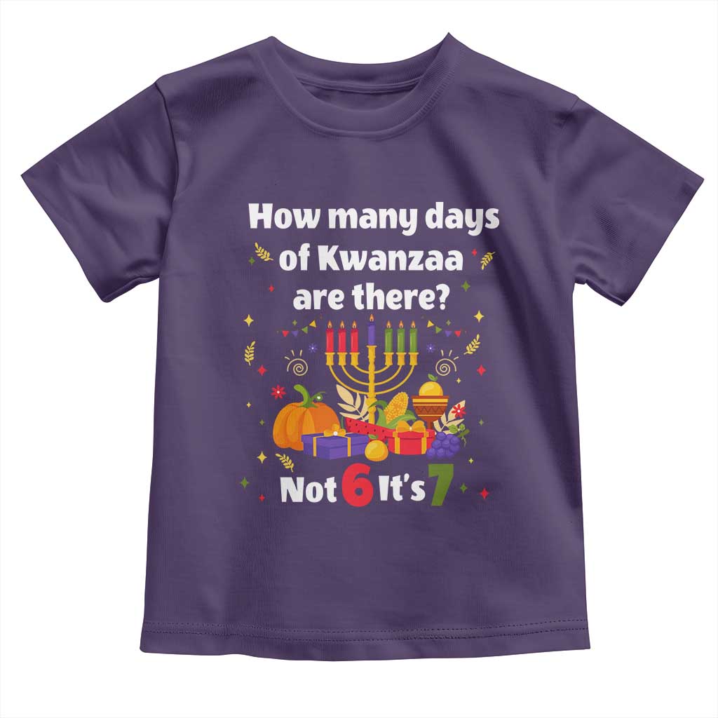 Funny 67 Kwanzaa Toddler T Shirt How Many Days Of Kwanzaa Are There Not 6 It Is 7 TS11 Purple Print Your Wear