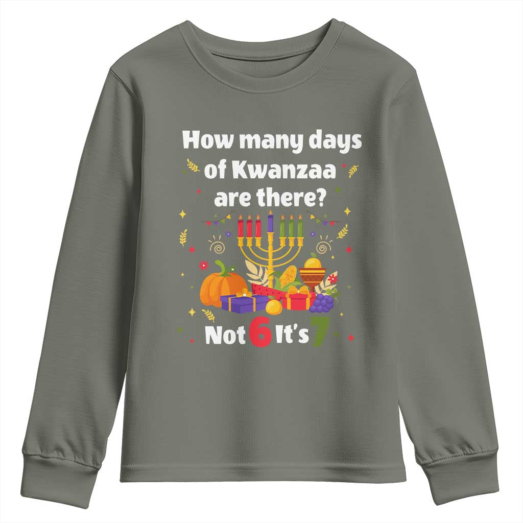 Funny 67 Kwanzaa Youth Sweatshirt How Many Days Of Kwanzaa Are There Not 6 It Is 7 TS11 Military Green Print Your Wear