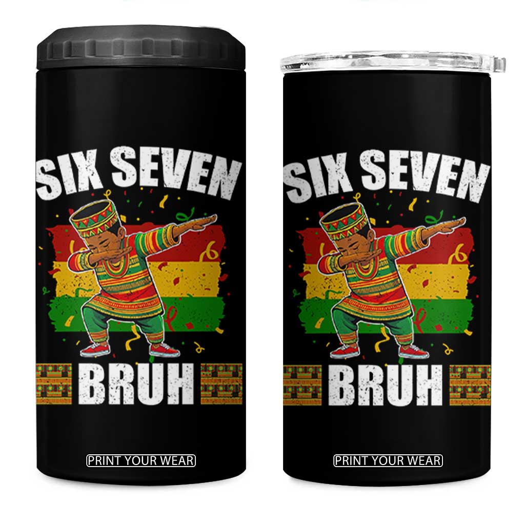 Funny 67 Kwanzaa 4 in 1 Can Cooler Tumbler Six Seven Bruh Dabbing African Heritage TS11 One Size: 16 oz Black Print Your Wear
