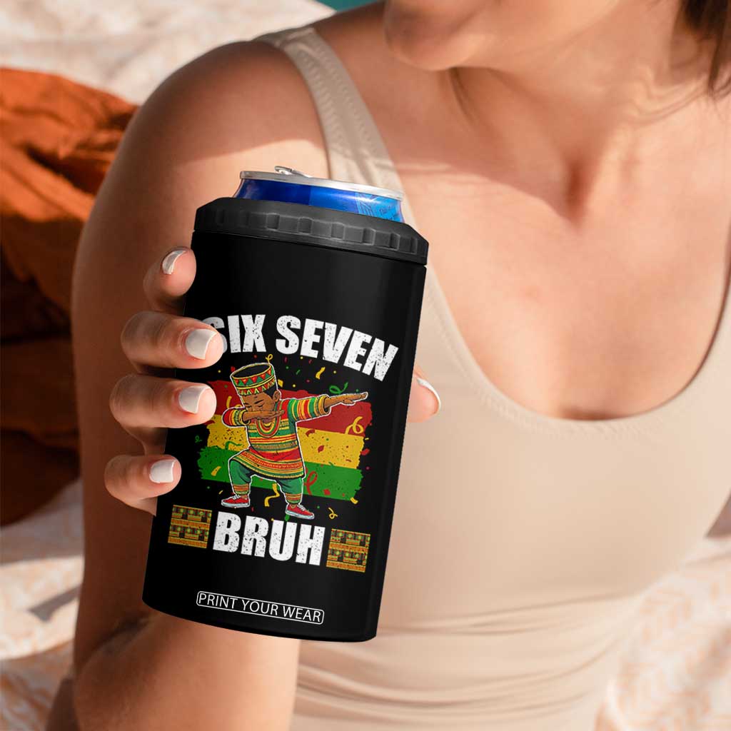 Funny 67 Kwanzaa 4 in 1 Can Cooler Tumbler Six Seven Bruh Dabbing African Heritage TS11 Print Your Wear
