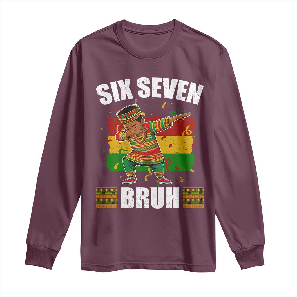 Funny 67 Kwanzaa Long Sleeve Shirt Six Seven Bruh Dabbing African Heritage TS11 Maroon Print Your Wear