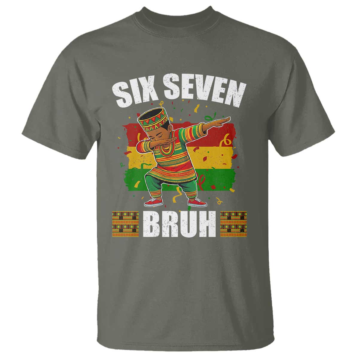 Funny 67 Kwanzaa T Shirt Six Seven Bruh Dabbing African Heritage TS11 Military Green Print Your Wear
