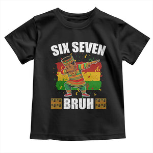 Funny 67 Kwanzaa Toddler T Shirt Six Seven Bruh Dabbing African Heritage TS11 Black Print Your Wear