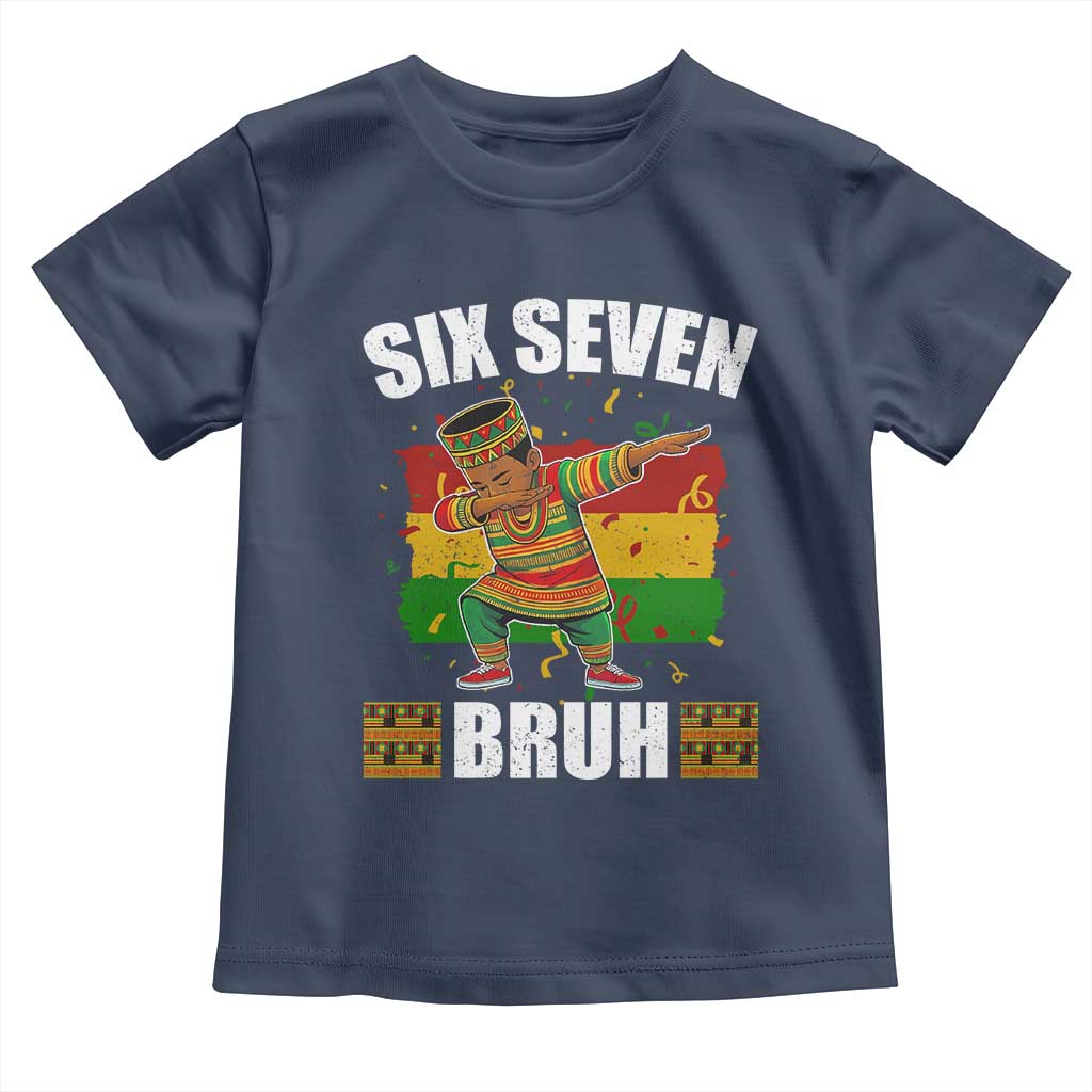 Funny 67 Kwanzaa Toddler T Shirt Six Seven Bruh Dabbing African Heritage TS11 Navy Print Your Wear