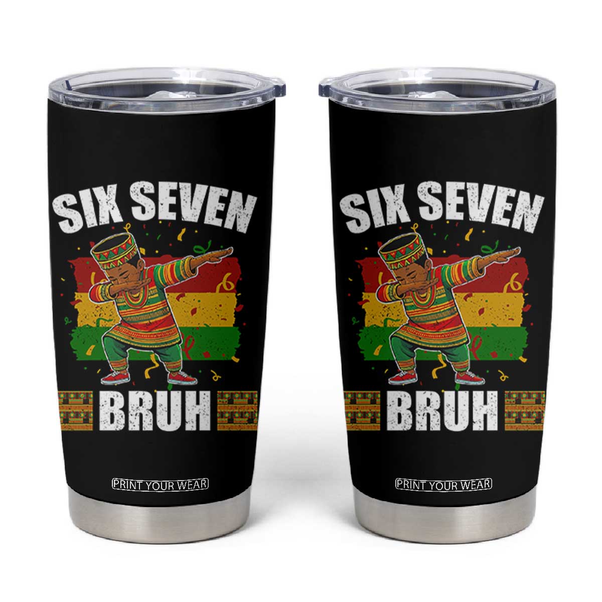 Funny 67 Kwanzaa Tumbler Cup Six Seven Bruh Dabbing African Heritage TS11 Black Print Your Wear