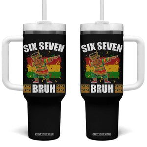 Funny 67 Kwanzaa Tumbler With Handle Six Seven Bruh Dabbing African Heritage TS11 One Size: 40 oz Black Print Your Wear