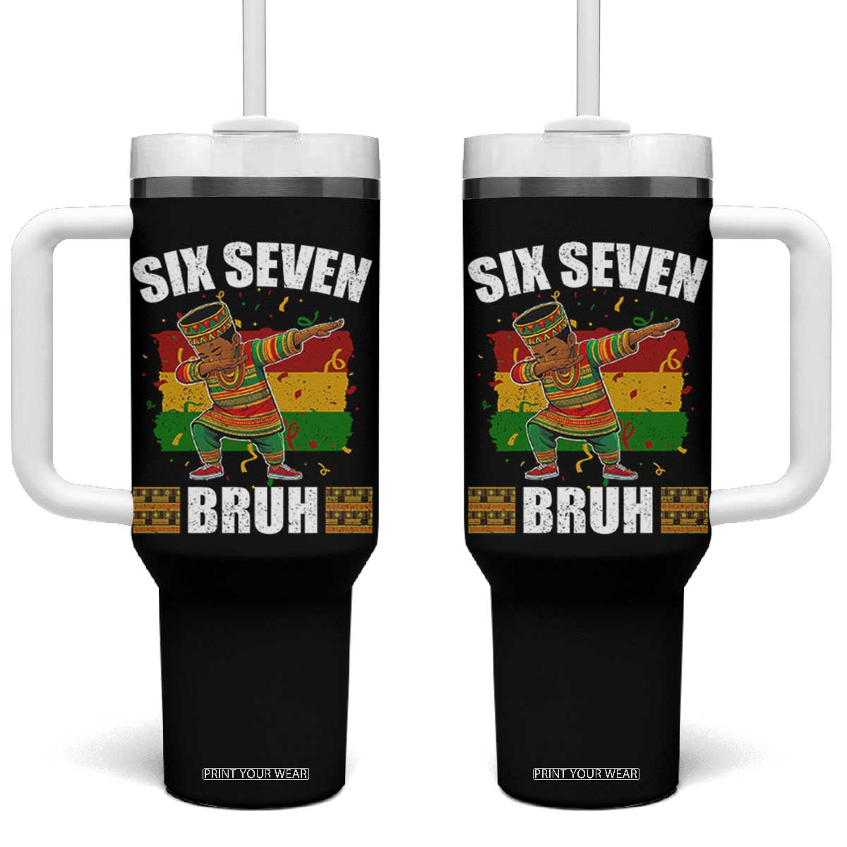 Funny 67 Kwanzaa Tumbler With Handle Six Seven Bruh Dabbing African Heritage TS11 One Size: 40 oz Black Print Your Wear