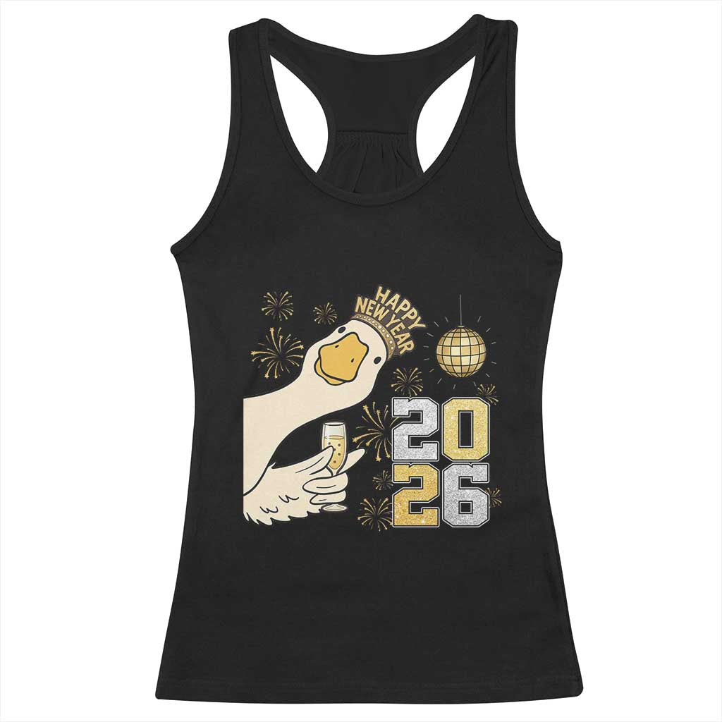 Funny New Years Eve Silly Goose 2026 Racerback Tank Top New Year Party TS11 Black Print Your Wear
