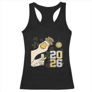 Funny New Years Eve Silly Goose 2026 Racerback Tank Top New Year Party TS11 Black Print Your Wear
