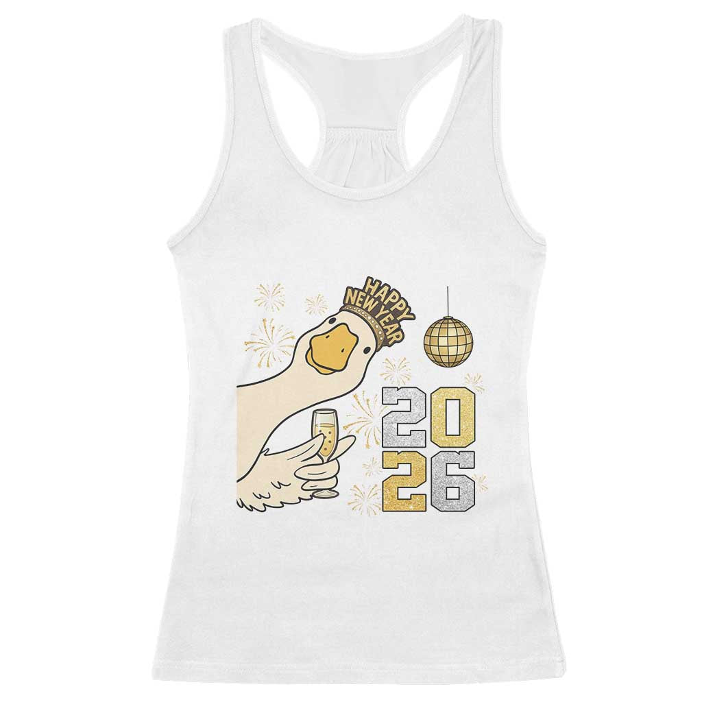 Funny New Years Eve Silly Goose 2026 Racerback Tank Top New Year Party TS11 White Print Your Wear