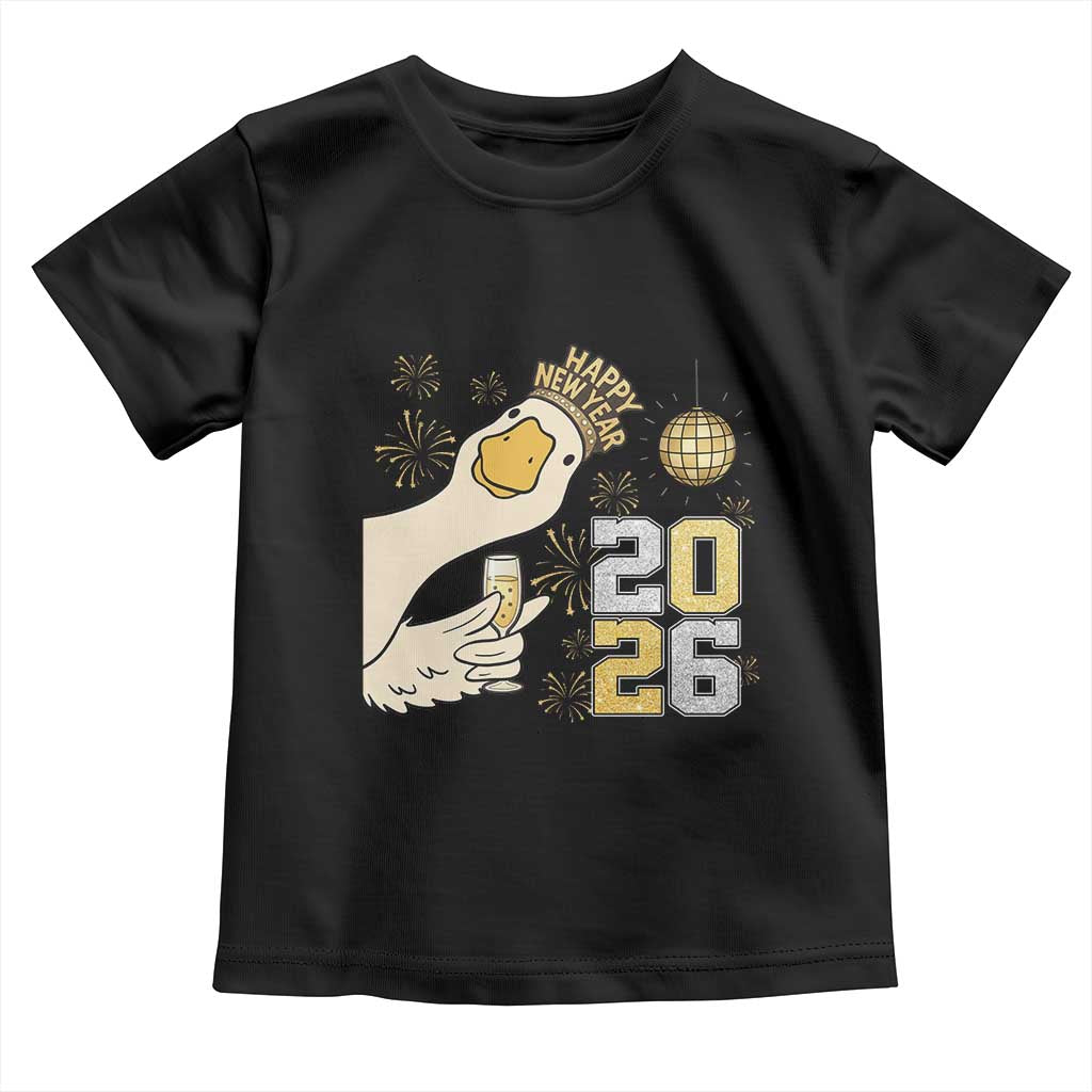 Funny New Years Eve Silly Goose 2026 Toddler T Shirt New Year Party TS11 Black Print Your Wear