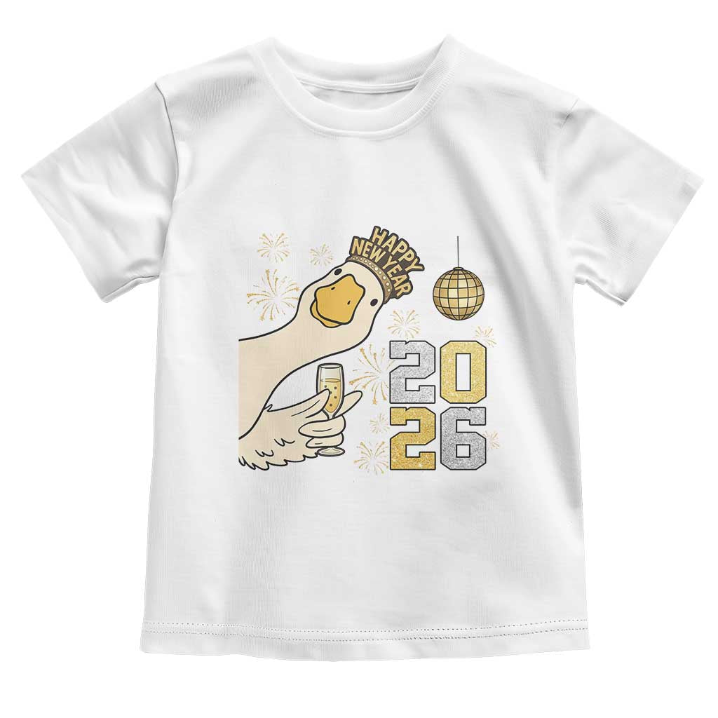 Funny New Years Eve Silly Goose 2026 Toddler T Shirt New Year Party TS11 White Print Your Wear