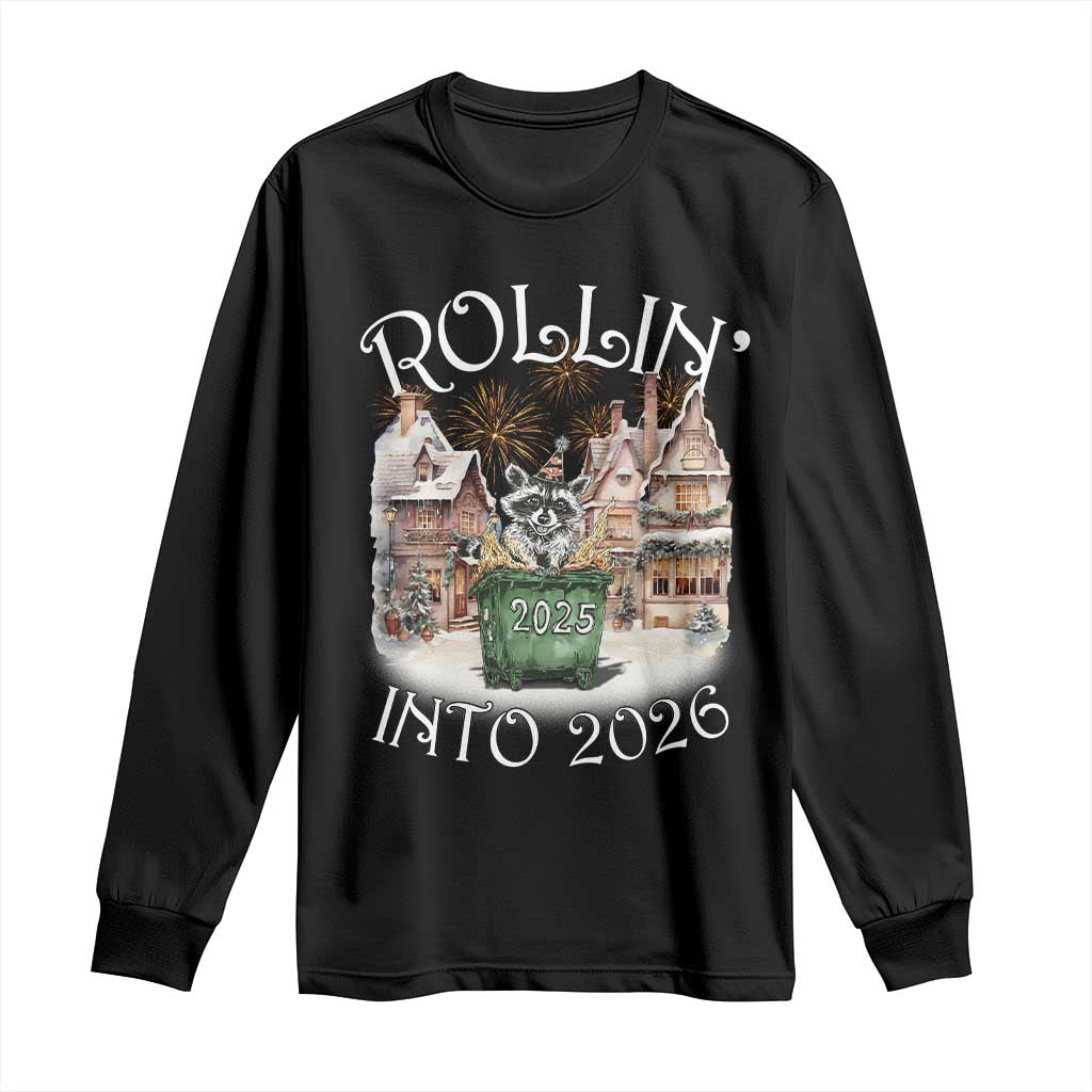 Funny Raccoon Rollin Into 2026 Long Sleeve Shirt New Year Dumpster Fire Firework TS11 Black Print Your Wear