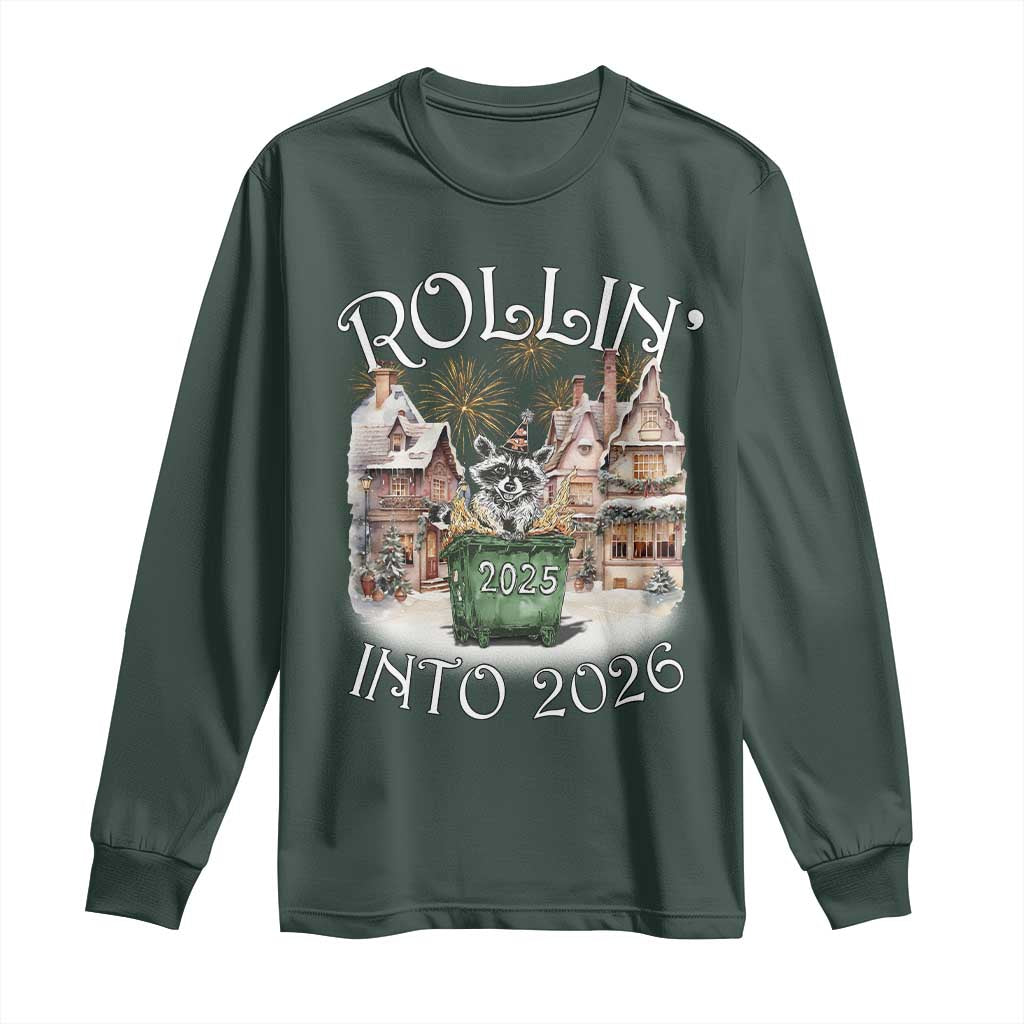 Funny Raccoon Rollin Into 2026 Long Sleeve Shirt New Year Dumpster Fire Firework TS11 Dark Forest Green Print Your Wear