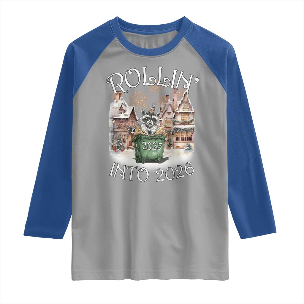Funny Raccoon Rollin Into 2026 Raglan Shirt New Year Dumpster Fire Firework TS11 Sport Gray Royal Print Your Wear