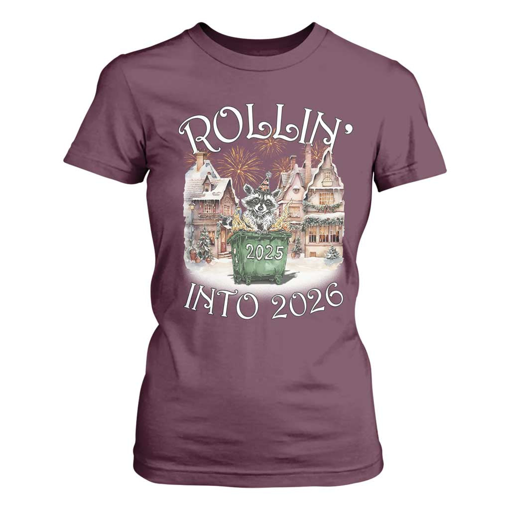 Funny Raccoon Rollin Into 2026 T Shirt For Women New Year Dumpster Fire Firework TS11 Maroon Print Your Wear