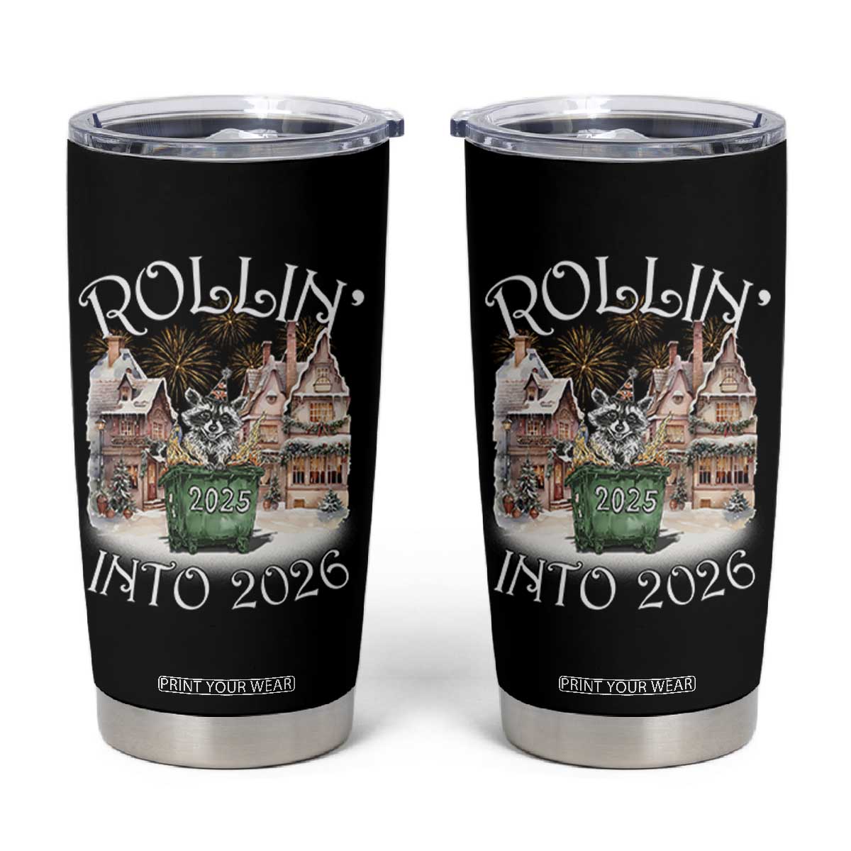 Funny Raccoon Rollin Into 2026 Tumbler Cup New Year Dumpster Fire Firework TS11 Black Print Your Wear