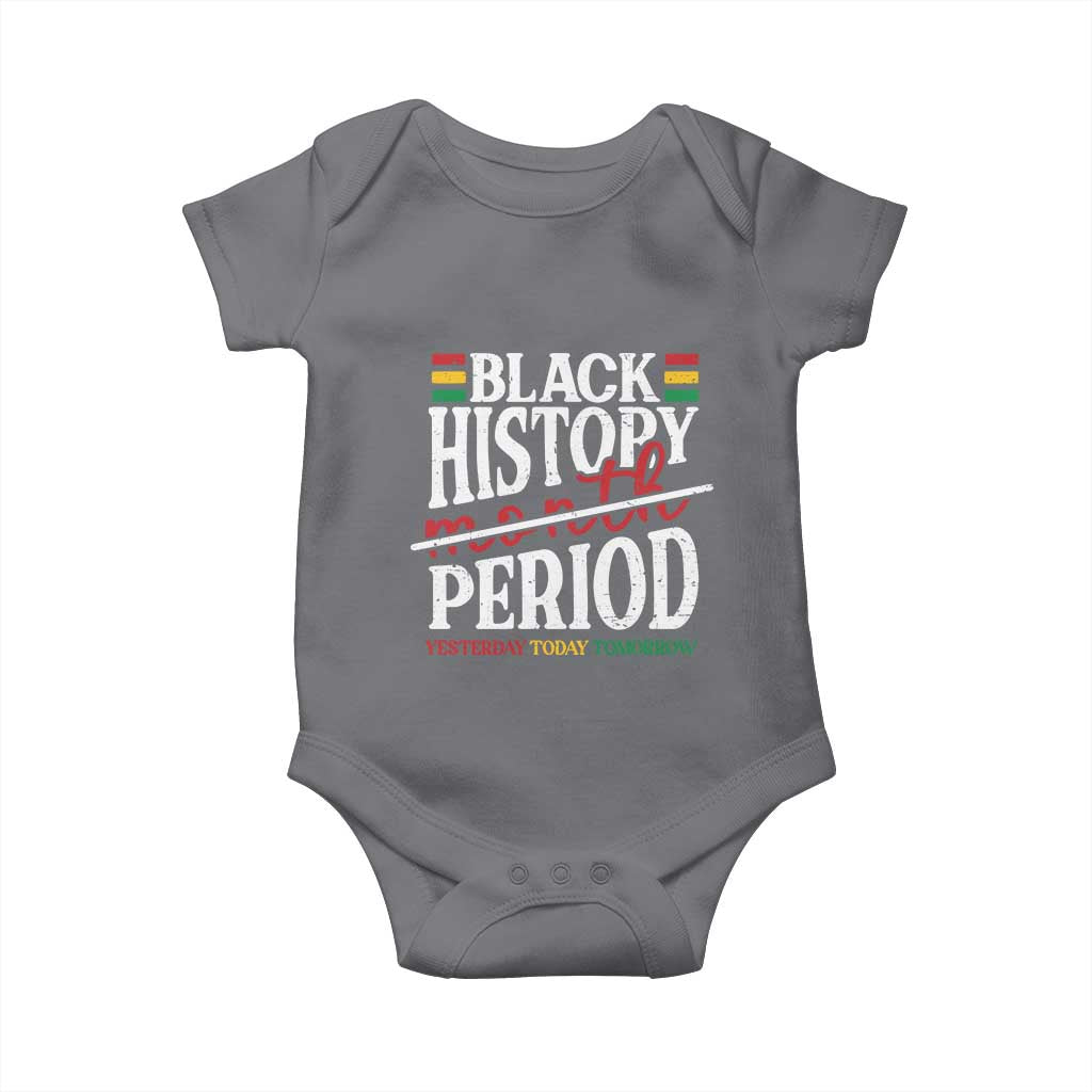Funny Black History Period Yesterday Today Tomorrow Baby Onesie Pride African TS11 Charcoal Print Your Wear