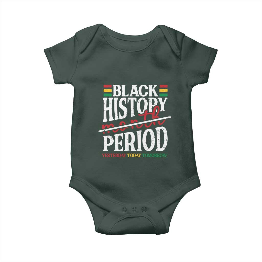 Funny Black History Period Yesterday Today Tomorrow Baby Onesie Pride African TS11 Print Your Wear