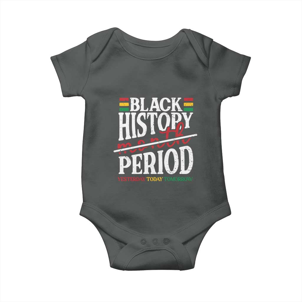 Funny Black History Period Yesterday Today Tomorrow Baby Onesie Pride African TS11 Dark Heather Print Your Wear