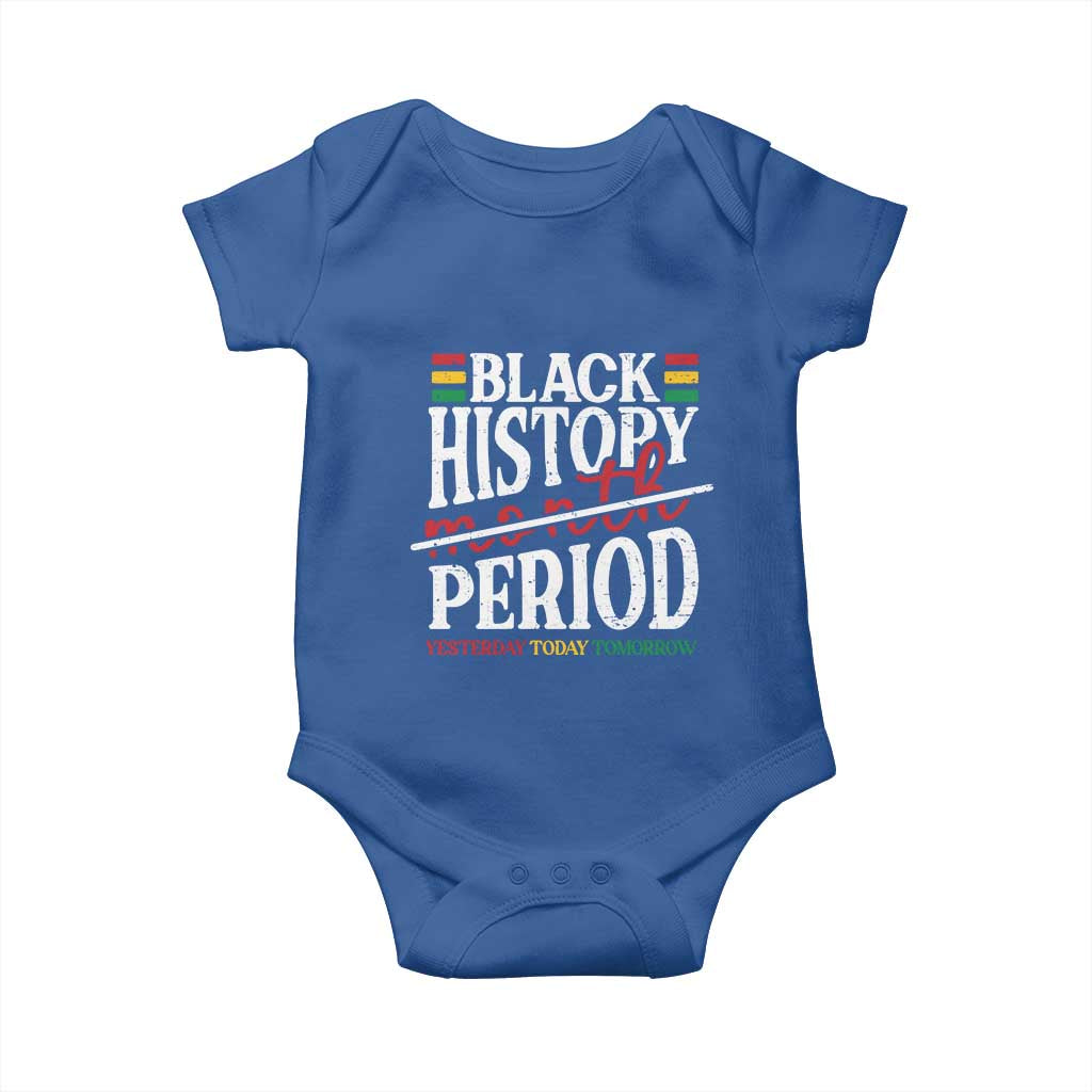 Funny Black History Period Yesterday Today Tomorrow Baby Onesie Pride African TS11 Royal Blue Print Your Wear