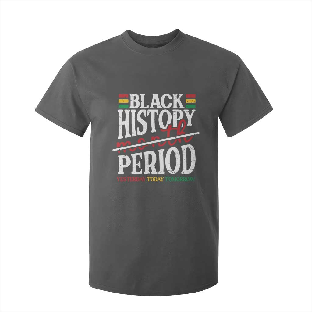 Funny Black History Period Yesterday Today Tomorrow T Shirt For Kid Pride African TS11 Dark Heather Print Your Wear