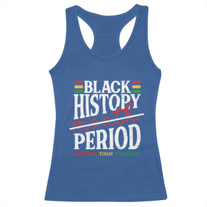 Funny Black History Period Yesterday Today Tomorrow Racerback Tank Top Pride African TS11 Royal Blue Print Your Wear