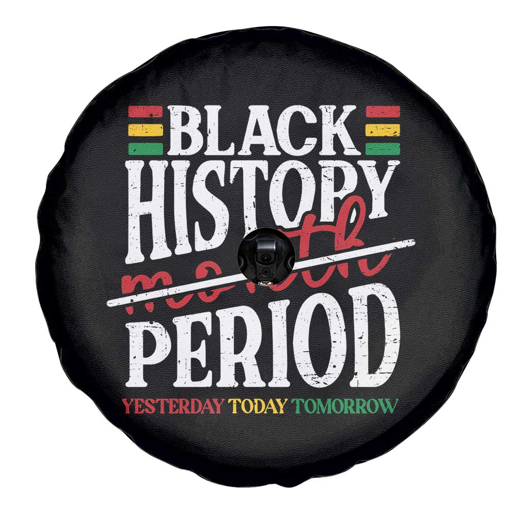 Funny Black History Period Yesterday Today Tomorrow Spare Tire Cover Pride African TS11 Print Your Wear