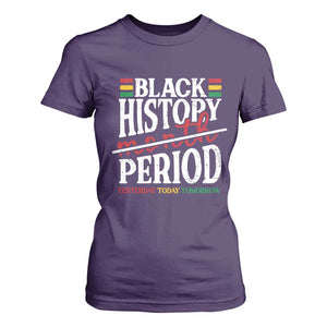 Funny Black History Period Yesterday Today Tomorrow T Shirt For Women Pride African TS11 Purple Print Your Wear