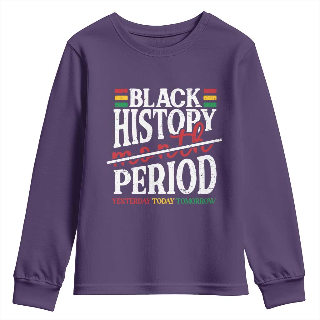Funny Black History Period Yesterday Today Tomorrow Youth Sweatshirt Pride African TS11 Purple Print Your Wear