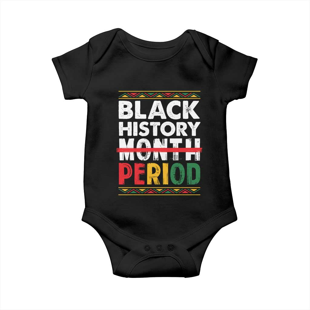 Funny Black History Period Baby Onesie Pride African TS11 Black Print Your Wear