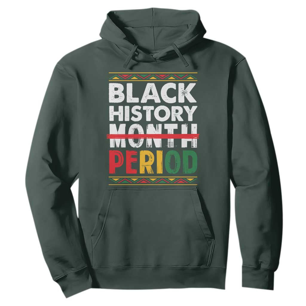 Funny Black History Period Hoodie Pride African TS11 Dark Forest Green Print Your Wear