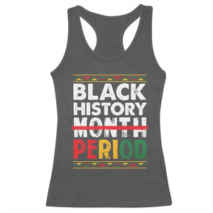 Funny Black History Period Racerback Tank Top Pride African TS11 Dark Heather Print Your Wear
