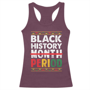 Funny Black History Period Racerback Tank Top Pride African TS11 Maroon Print Your Wear