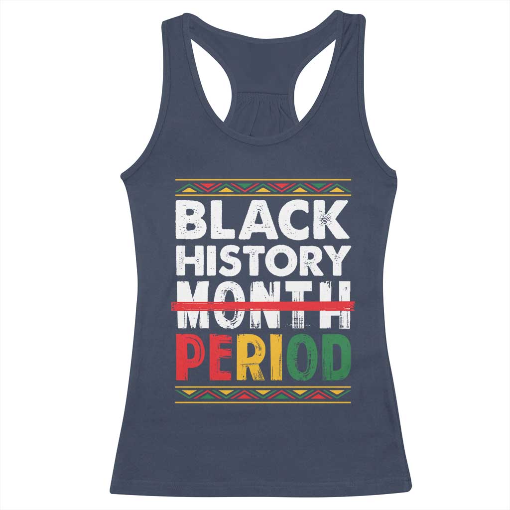 Funny Black History Period Racerback Tank Top Pride African TS11 Navy Print Your Wear