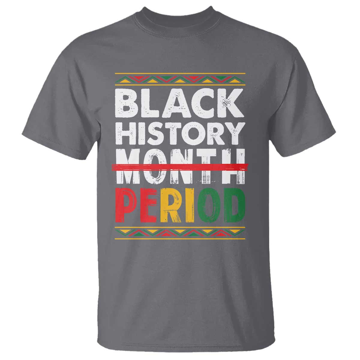 Funny Black History Period T Shirt Pride African TS11 Charcoal Print Your Wear