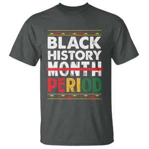 Funny Black History Period T Shirt Pride African TS11 Dark Heather Print Your Wear