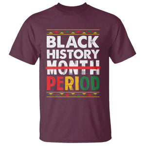 Funny Black History Period T Shirt Pride African TS11 Maroon Print Your Wear
